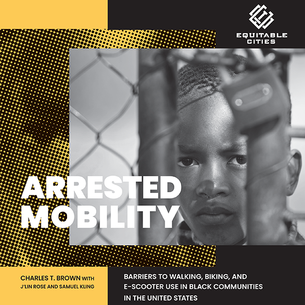Arrested Mobility: Barriers to Walking, Biking, and E-Scooter Use in Black Communities in the United States